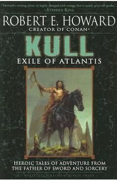 Coperta cărții 'Kull: Exile of Atlantis - Robert E. Howard'