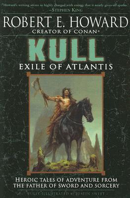 Kull: Exile of Atlantis - Robert E. Howard