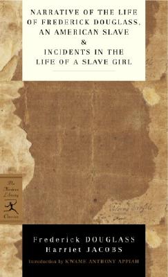Narrative of the Life of Frederick Douglass, an American Slave & Incidents in the Life of a Slave Girl - Frederick Douglass