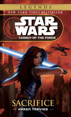 Sacrifice: Star Wars Legends (Legacy of the Force) - Karen Traviss