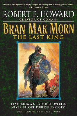 Bran Mak Morn: The Last King - Robert E. Howard