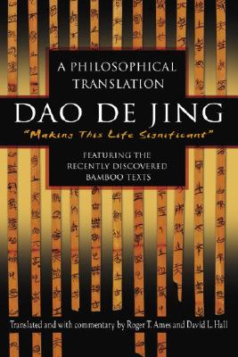 DAO de Jing: A Philosophical Translation - Roger Ames