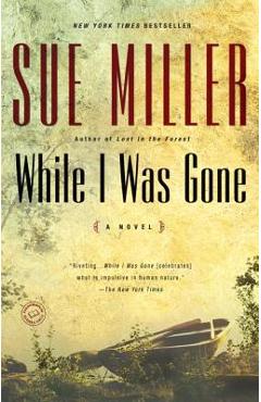 Coperta cărții 'While I Was Gone - Sue Miller'