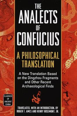 The Analects of Confucius: A Philosophical Translation - Roger T. Ames