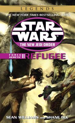 Refugee: Star Wars Legends (the New Jedi Order: Force Heretic, Book II) - Sean Williams