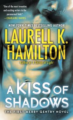 A Kiss of Shadows - Laurell K. Hamilton