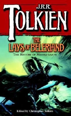 The Lays of Beleriand - J. R. R. Tolkien