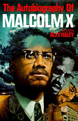 The Autobiography of Malcolm X - Malcolm X