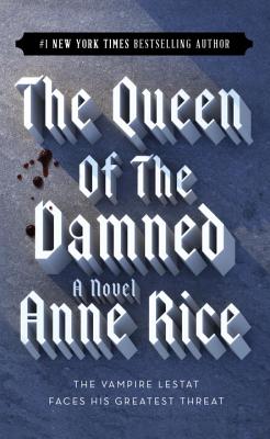 Queen of the Damned - Anne Rice