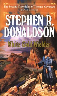 White Gold Wielder - Stephen R. Donaldson