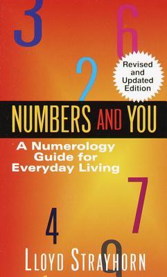 Numbers and You: A Numerology Guide for Everyday Living - Lloyd Strayhorn