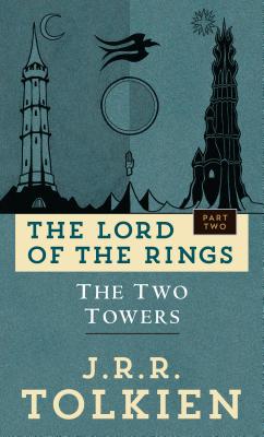 The Two Towers: The Lord of the Rings: Part Two - J. R. R. Tolkien