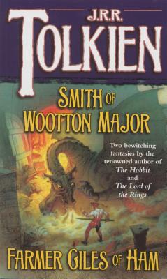 Smith of Wootton Major & Farmer Giles of Ham - J. R. R. Tolkien