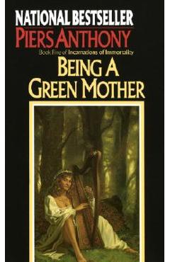 Coperta cărții 'Being a Green Mother - Piers Anthony'