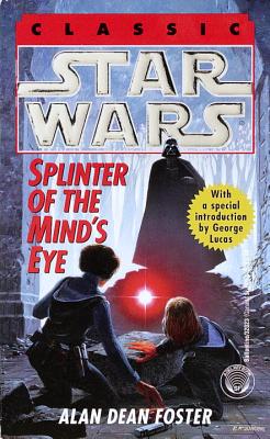 Splinter of the Mind's Eye: Star Wars Legends - Alan Dean Foster