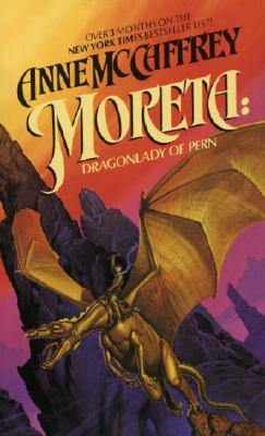 Moreta: Dragonlady of Pern - Anne Mccaffrey