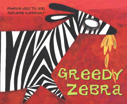 Greedy Zebra - Mwenye Hadithi