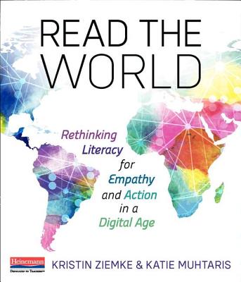 Read the World: Rethinking Literacy for Empathy and Action in a Digital Age - Kristin Ziemke