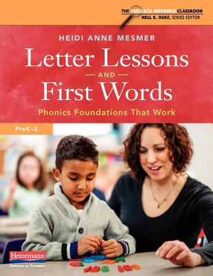 Letter Lessons and First Words: Phonics Foundations That Work - Heidi Anne Mesmer