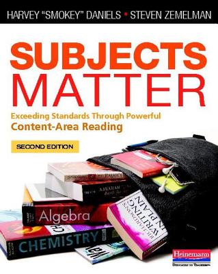 Subjects Matter: Exceeding Standards Through Powerful Content-Area Reading - Harvey 