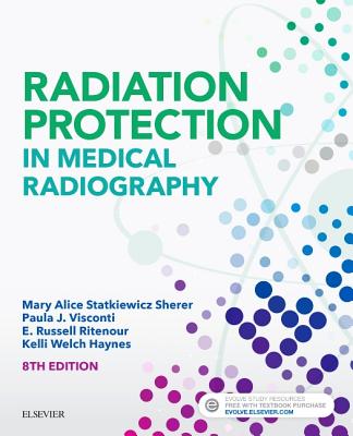 Radiation Protection in Medical Radiography - Mary Alice Statkiewicz Sherer