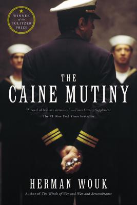 The Caine Mutiny: A Novel of World War II - Herman Wouk