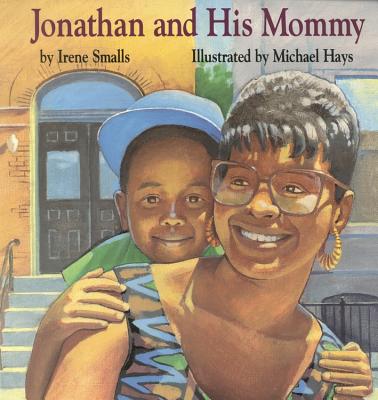 Jonathan and His Mommy - Irene Smalls