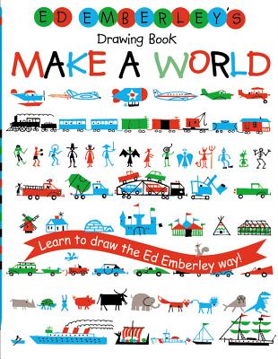 Ed Emberley's Drawing Book: Make a World - Ed Emberley
