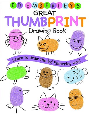 Ed Emberley's Great Thumbprint Drawing Book - Ed Emberley