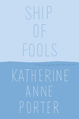 Ship of Fools - Katherine Anne Porter