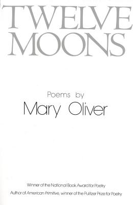 Twelve Moons - Mary Oliver