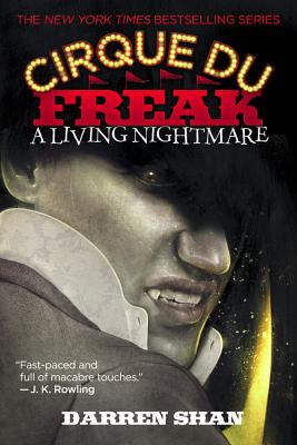 Cirque Du Freak #1: A Living Nightmare: Book 1 in the Saga of Darren Shan - Darren Shan