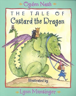 The Tale of Custard the Dragon - Ogden Nash
