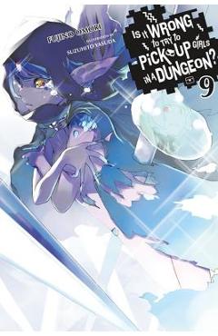 Poza produsului Is It Wrong to Try to Pick Up Girls in a Dungeon?, Vol. 9 - Fujino Omori