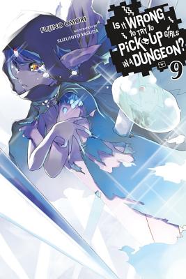 Is It Wrong to Try to Pick Up Girls in a Dungeon?, Vol. 9 - Fujino Omori