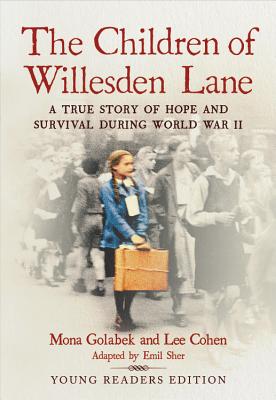 The Children of Willesden Lane: A True Story of Hope and Survival During World War II - Mona Golabek