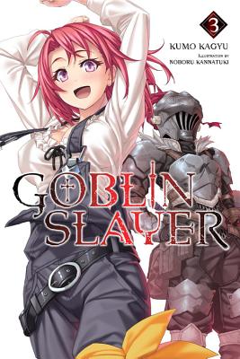 Goblin Slayer, Vol. 3 (Light Novel) - Kumo Kagyu