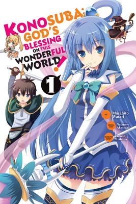 Konosuba: God's Blessing on This Wonderful World!, Vol. 1 (Manga) - Natsume Akatsuki