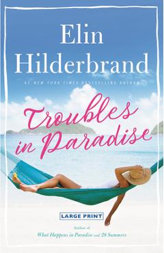 Poza produsului Troubles in Paradise - Elin Hilderbrand