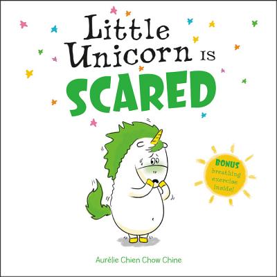 Little Unicorn Is Scared - Aur�lie Chien Chow Chine