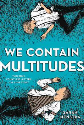 We Contain Multitudes - Sarah Henstra