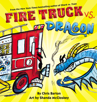 Fire Truck vs. Dragon - Chris Barton
