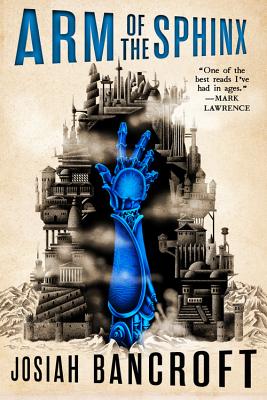 Arm of the Sphinx - Josiah Bancroft