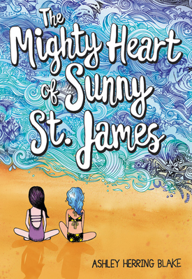 The Mighty Heart of Sunny St. James - Ashley Herring Blake