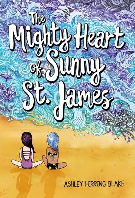 The Mighty Heart of Sunny St. James - Ashley Herring Blake