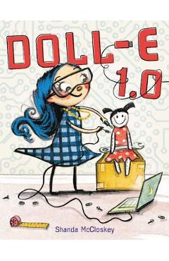 Coperta cărții 'Doll-E 1.0 - Shanda Mccloskey'