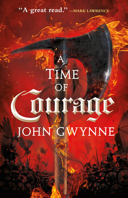 A Time of Courage - John Gwynne