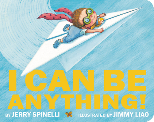 I Can Be Anything! - Jerry Spinelli
