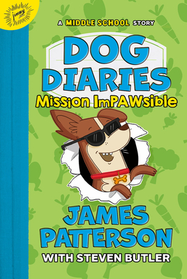 Dog Diaries: Mission Impawsible: A Middle School Story - James Patterson