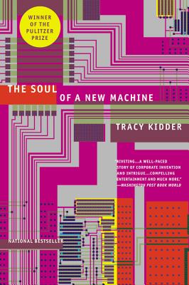 The Soul of a New Machine - Tracy Kidder